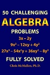 50 Challenging Algebra Problems, Chris McMullen